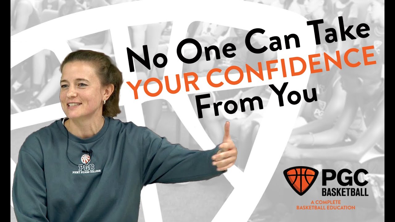 No One Can Take Your Confidence From You | PGC Basketball | Mental Toughness