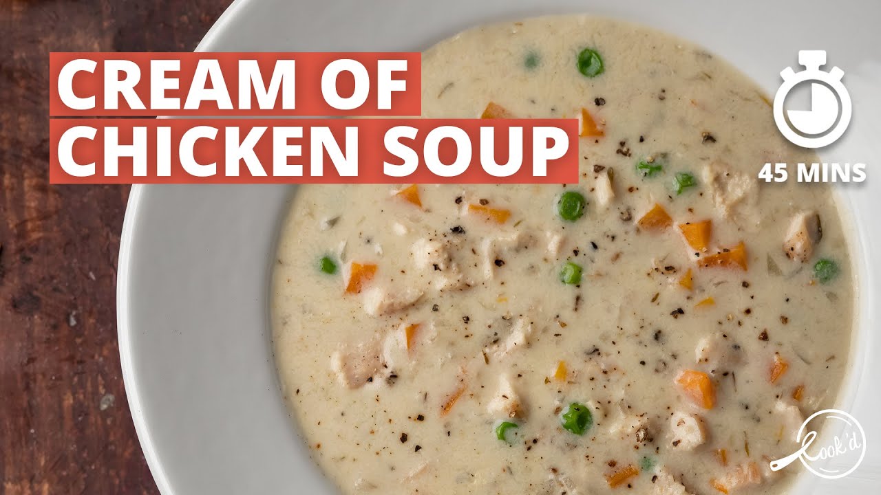Cream of Chicken Soup Recipe | Creamy Chicken Soup | Chicken Soup Recipe | Cookd