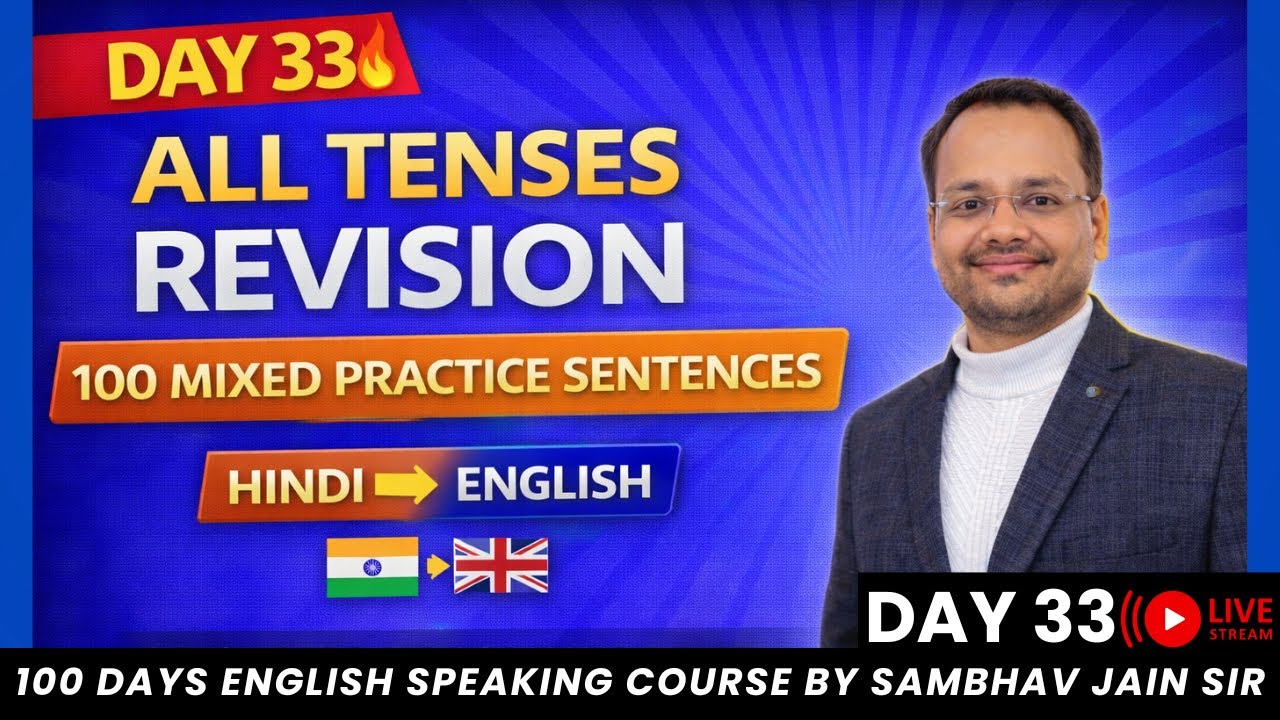 Day 33 🔴 LIVE | All Tenses Revision | 100 Mixed Practice Sentences | Spoken English by Sambhav Jain