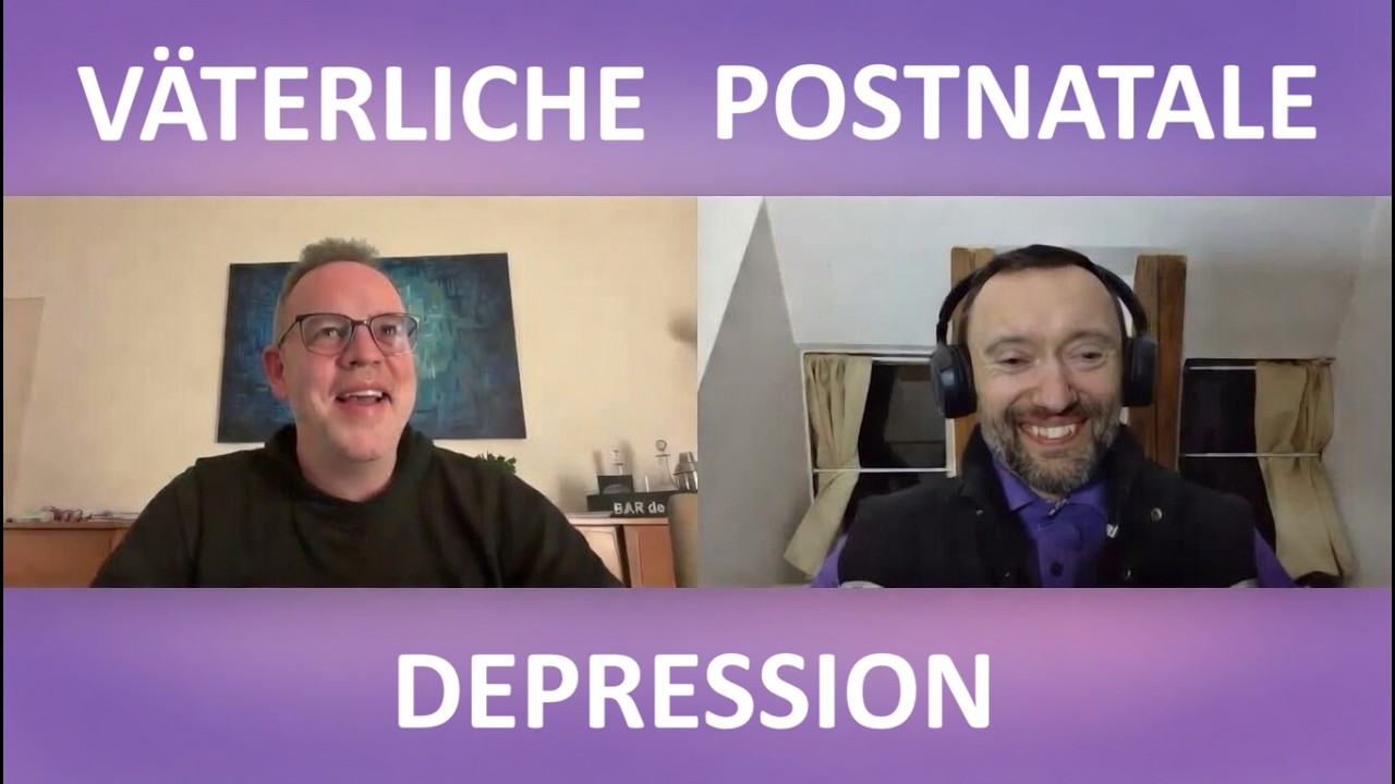 VÄTERLICHE POSTNATALE DEPRESSION - Austausch mit James Both