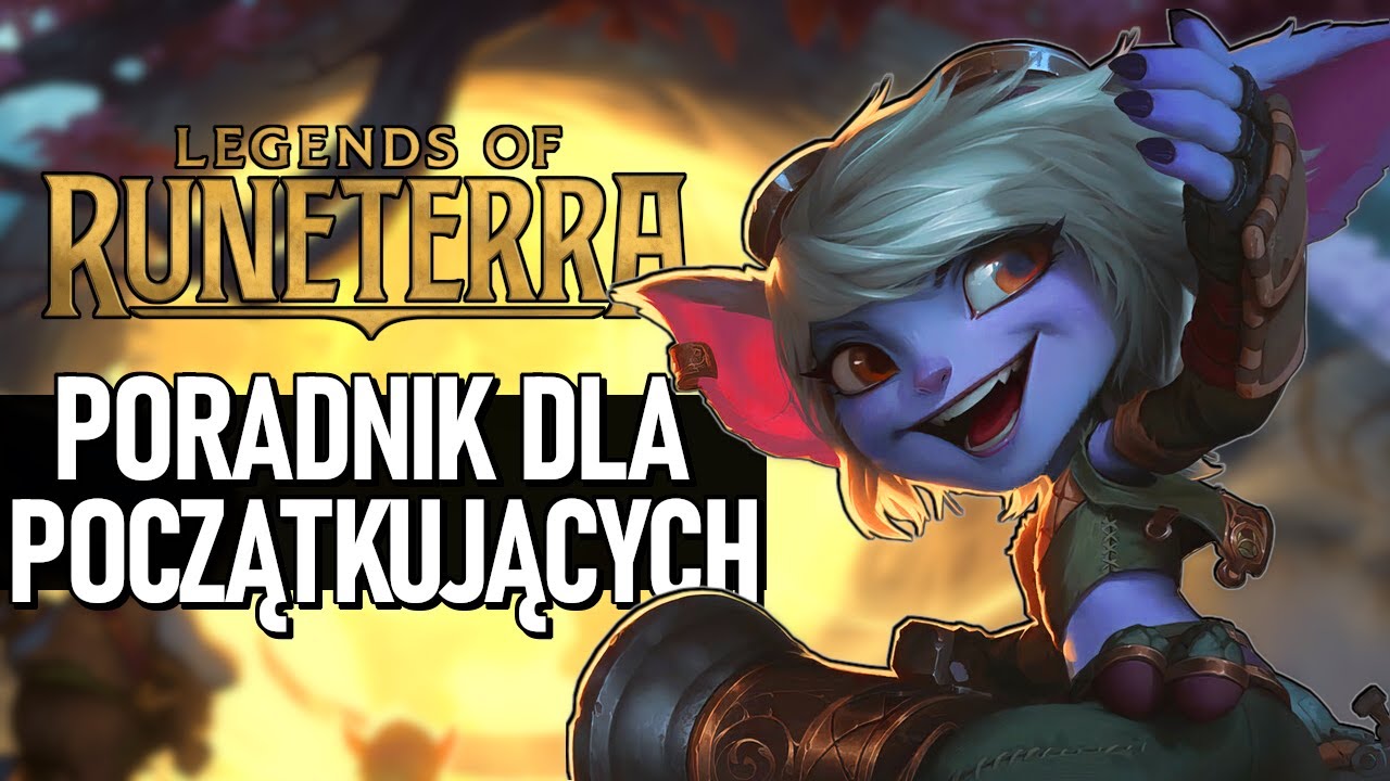 PORADNIK DO LEGENDS OF RUNETERRA! Jak wygrywać więcej gier? | Legends of Runeterra