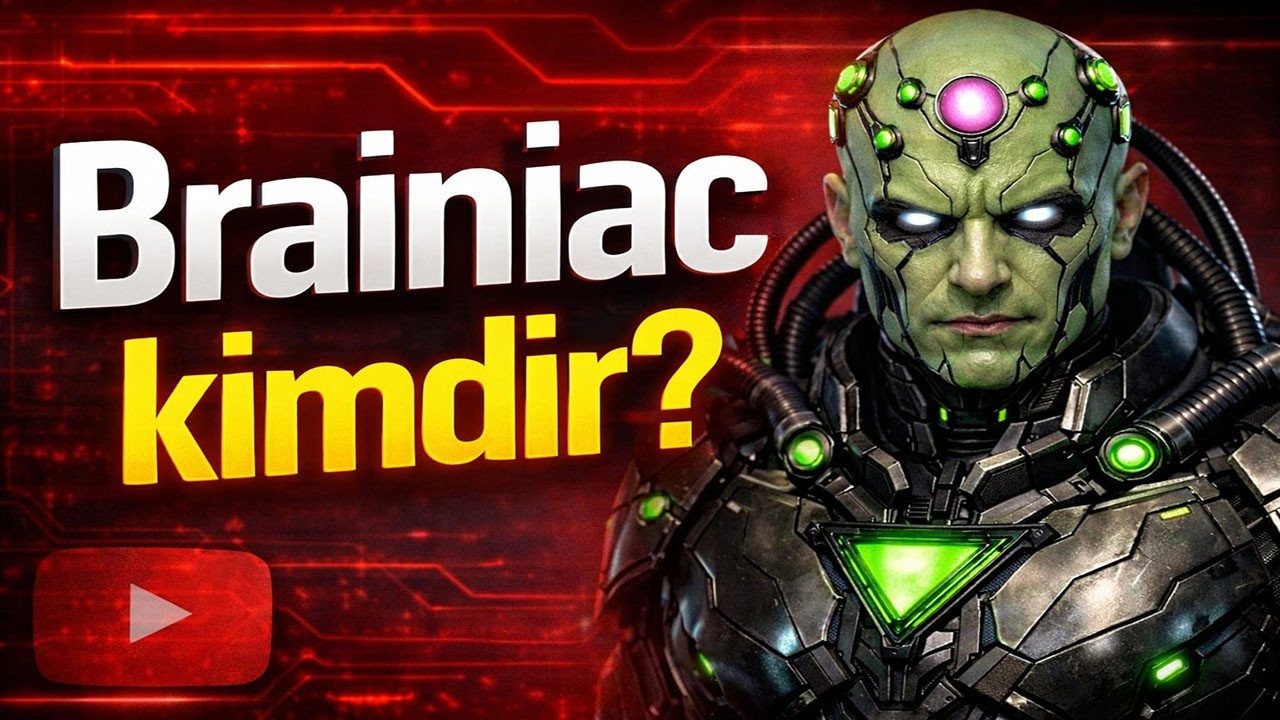 Brainiac Kimdir? | Güçleri neler? | Man Of Tomorrow'da nasıl görünecek?
