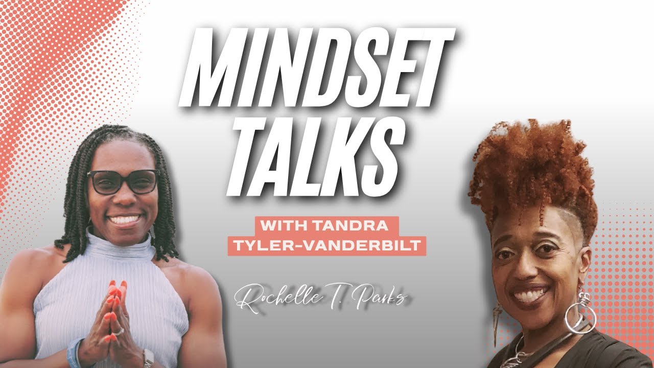 Mindset Talks with Tandra Tyler-Vanderbilt
