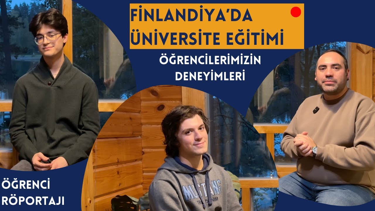 Finlandiya'da Üniversite Eğitimi; Öğrencilerimiz Deneyimleri