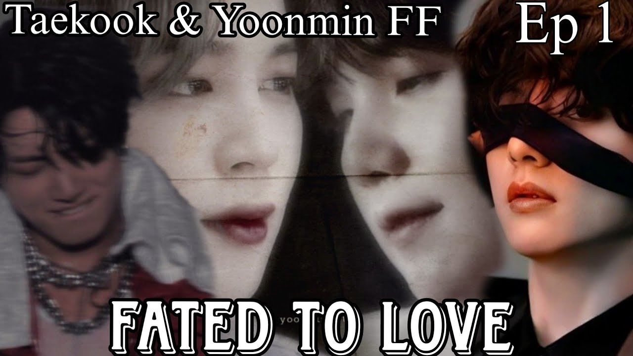 Fated to love Ep 1 👀🤍// Taekook yoonmin ff// New series 💋#taekook #yoonmin