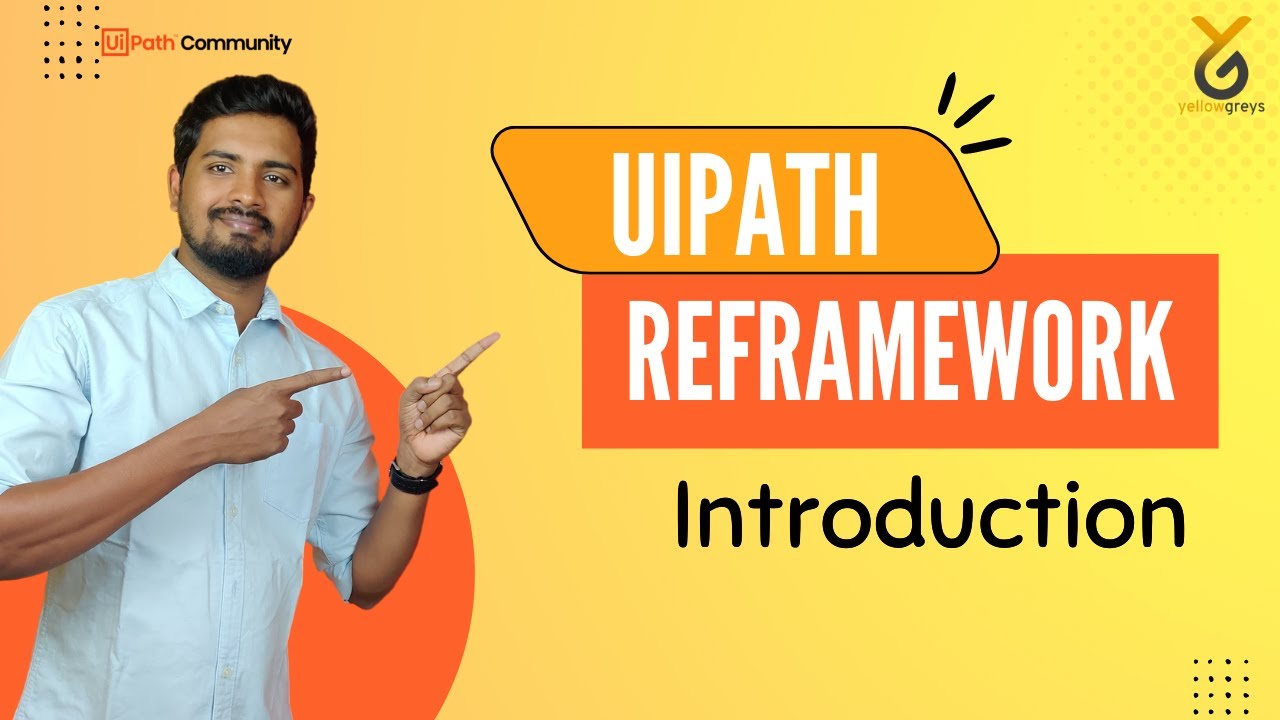 UiPath | ReFrameWork Introduction | Benefits | English | Yellowgreys - YouTube