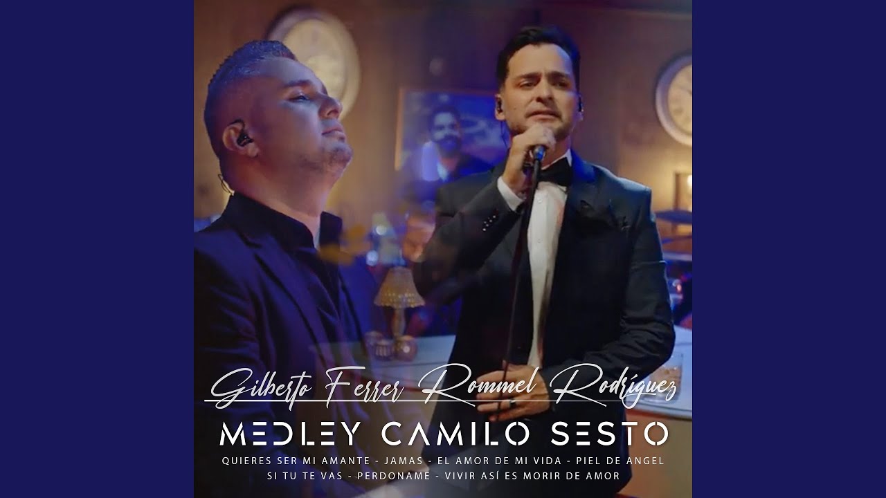 Medley Camilo Sesto : Quieres Ser Mi Amante / Jamas / El Amor De Mi Vida / Piel De Angel / Si...
