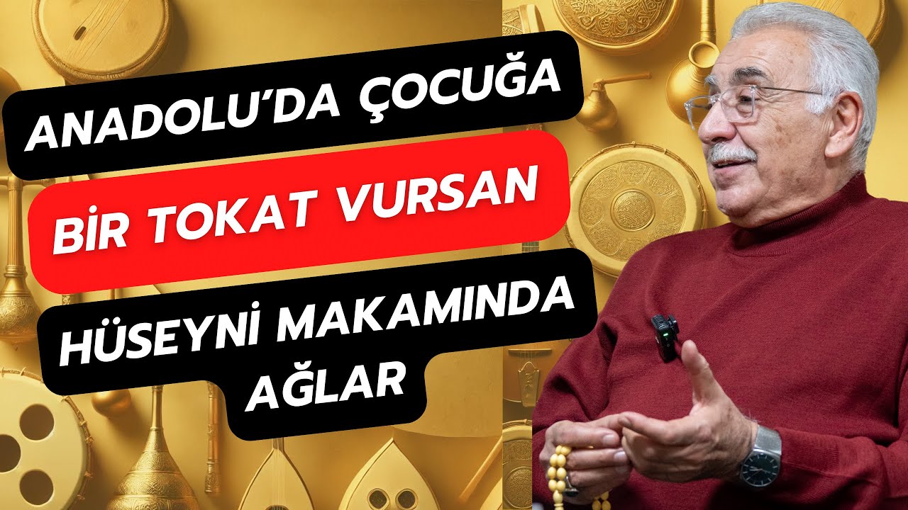 Anadolu'da Çocuğa Bir Tokat Vursan Hüseyni Makamında Ağlar I Sadrettin Özçimi