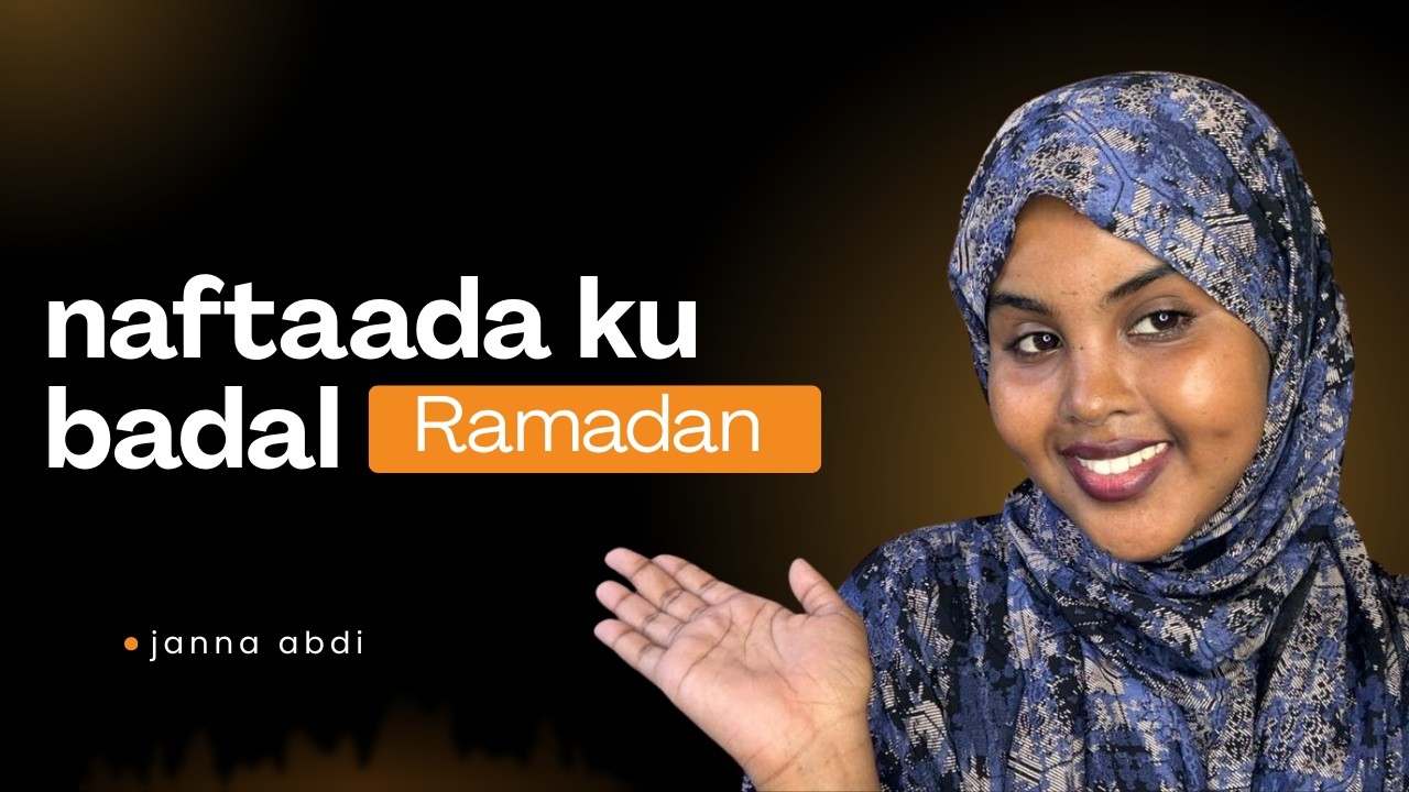 9 CAADO OO RAMADAAN AAD NOLOSHAADA UGU BADALI KARTO.