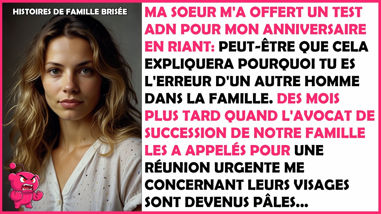MA SOEUR S'EST MOQUÉE DE MOI EN ME TRAITANT D'ERREUR D'UN AUTRE HOMME LE JOUR DE MON ANNIVERSAIRE...