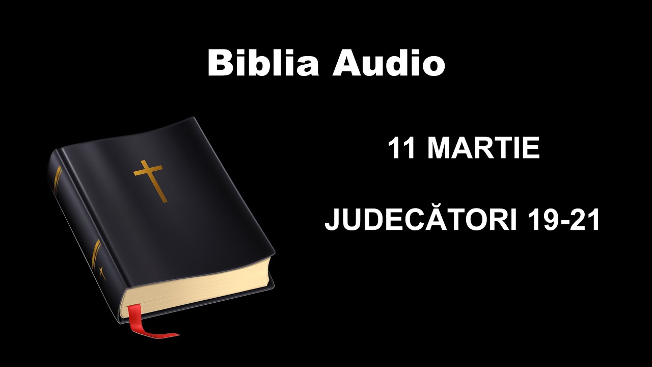 11 Martie 2026 - Biblia Audio