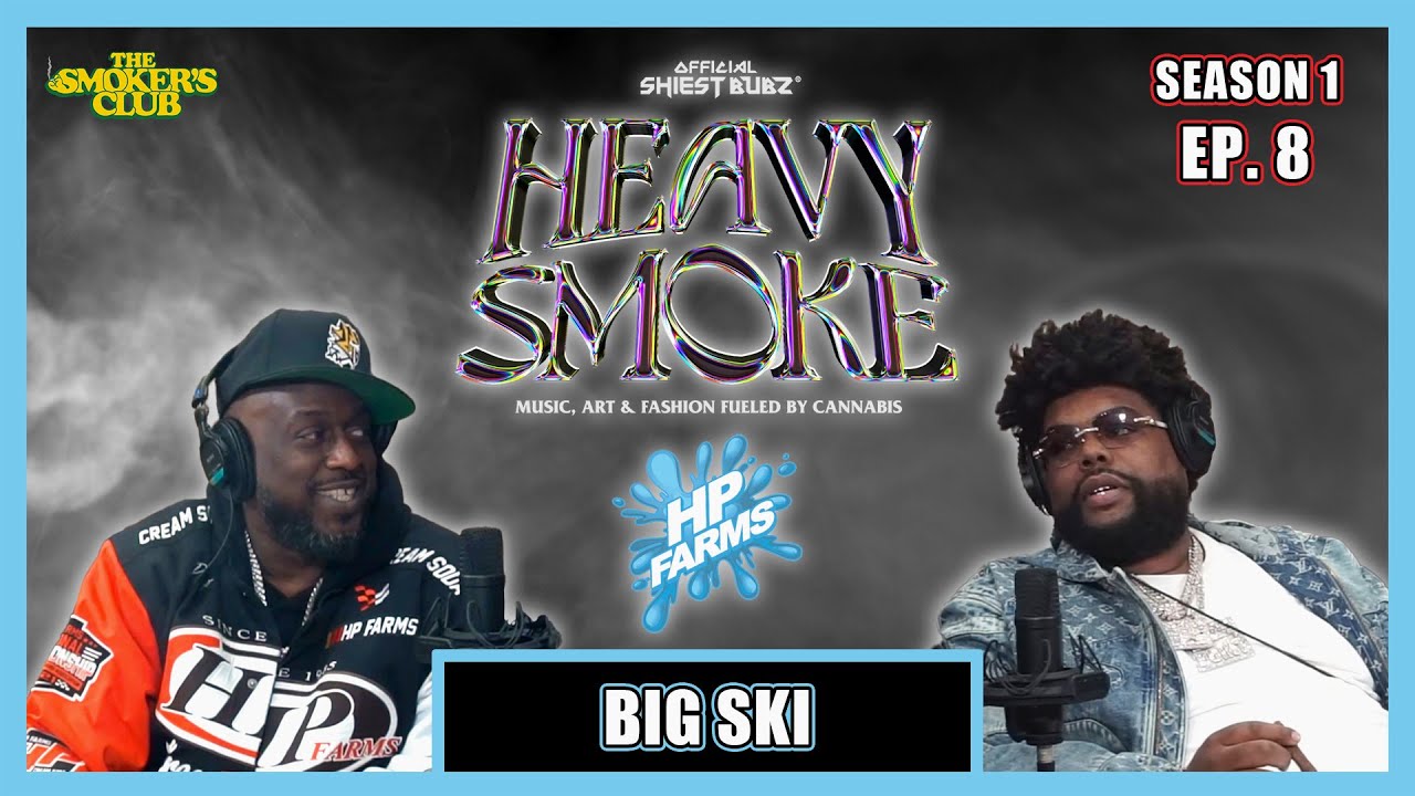 HEAVY SMOKE EP. 8: BIG SKI Hp Farms Mr. 30 Different Flavors.