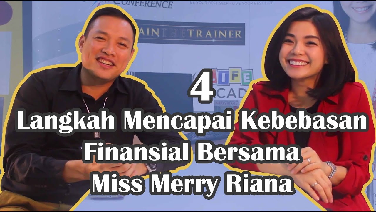 4 Langkah Mencapai Kebebasan Finansial ala Merry Riana | Wanita Sejuta Dolar