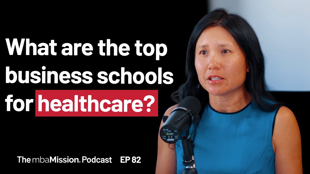 The Best MBA Programs for Healthcare | Ep 82