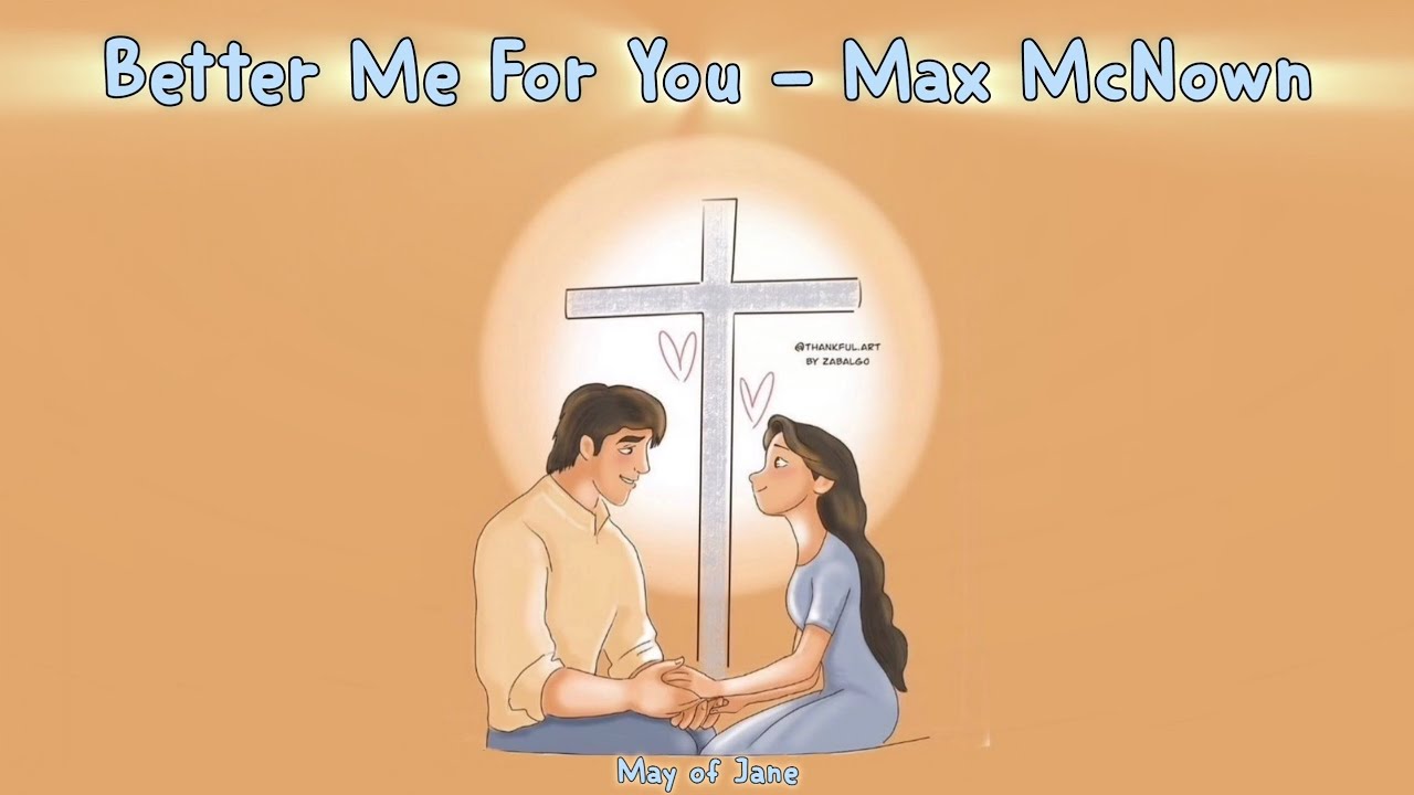 [Lyrics + Vietsub] Better Me For You - Max McNown