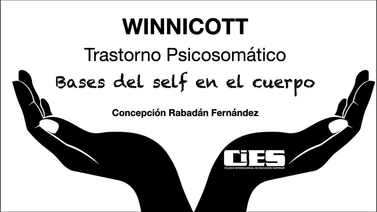 Winnicott bases del self en el cuerpo