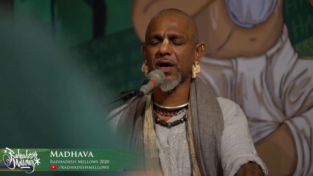 Madhava - Day 1 - Radhadesh Mellows 2020