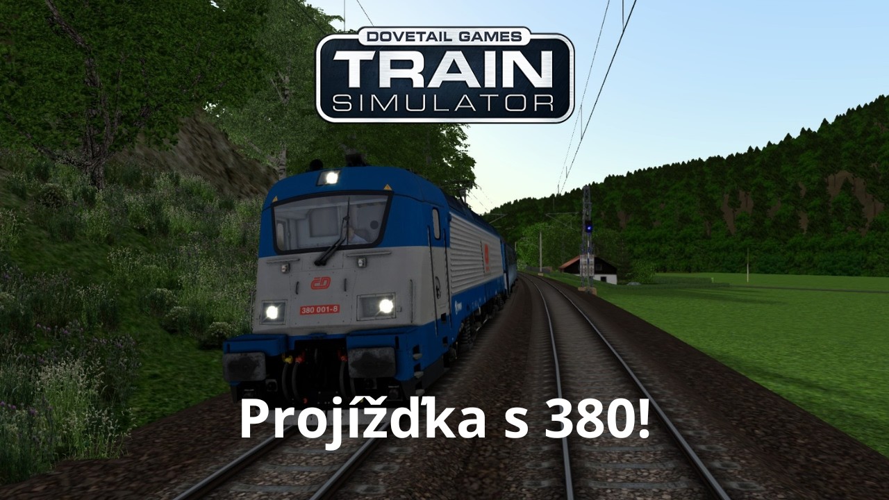 Train Simulator – Projížďka s 380