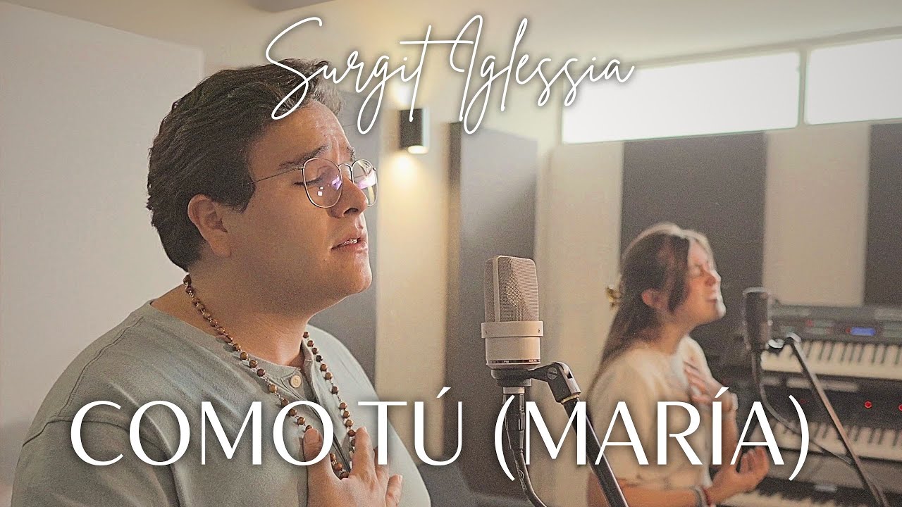 Como tú (María) - Surgit Iglessia / Música Católica Mariana