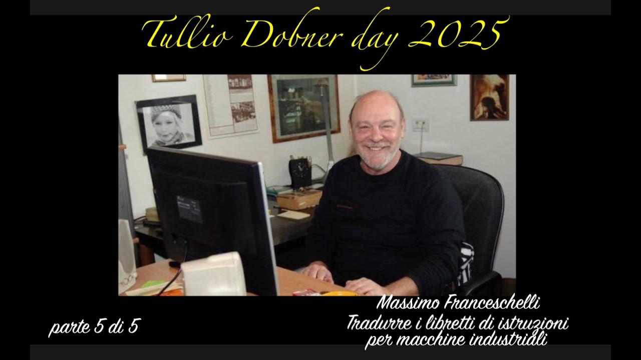 Tullio Dobner day 2025 (parte 5): Massimo Franceschelli - Tradurre i libretti di istruzioni