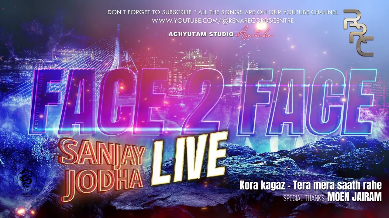 KORA KAGAZ II TERA MERA SAATH RAHE II SANJAY JODHA II FACE 2 FACE LIVE II RENA RECORDS CENTRE