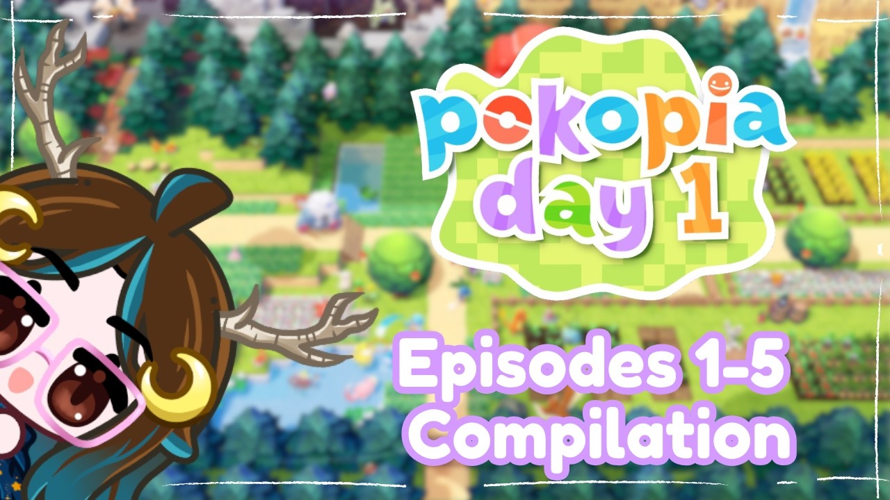 POKEMON POKOPIA Playthrough Day 1, Episodes 1-5 Compilation | Twitch VOD