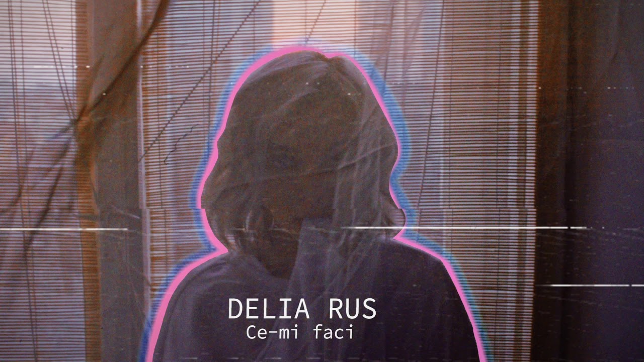 Delia Rus - Ce-mi faci | Official Audio