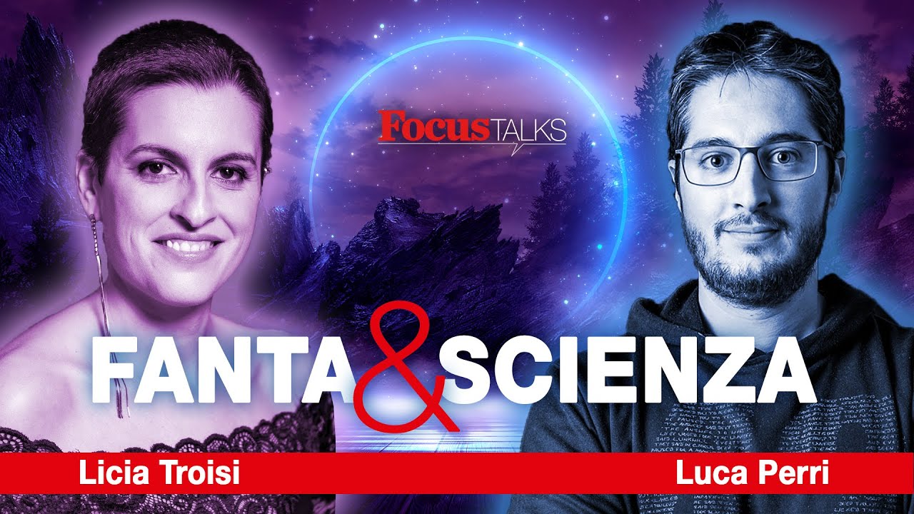 Fanta&Scienza | Licia Troisi e Luca Perri