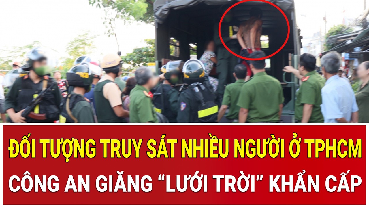 Bản tin sáng 3/3: TPHCM náo loạn trước kẻ truy sát nhiều người, Công an giăng “lưới trời” khẩn cấp