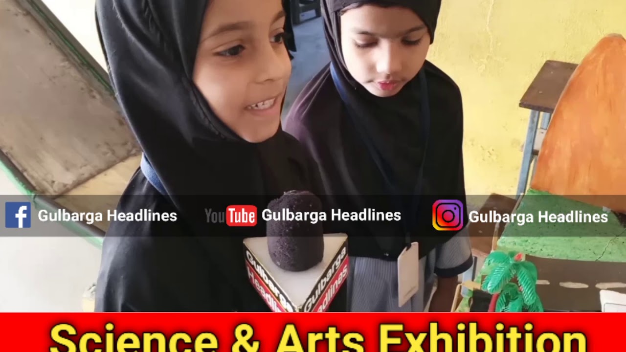 SCIENCE & ARTS EXHIBITION AT INTERNATIONAL PUBLIC SCHOOL GUNJ ROAD GULBARGA