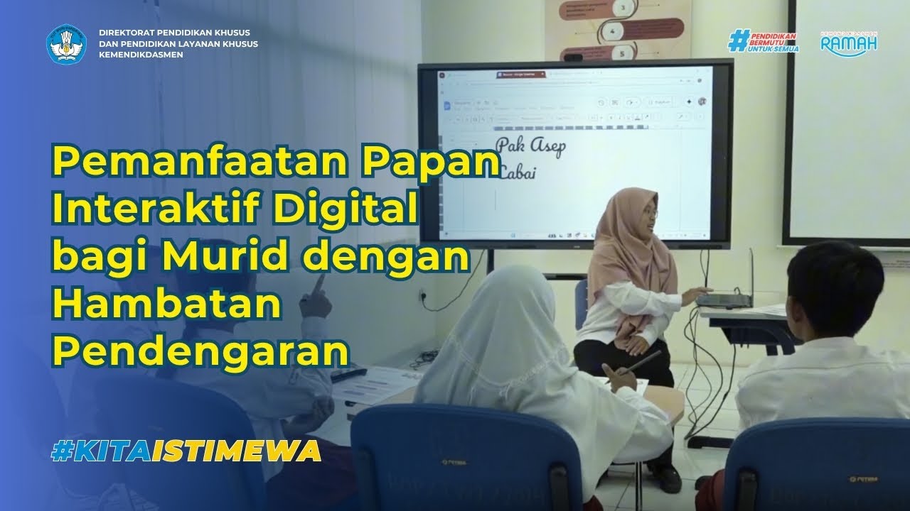 Pemanfaatan Papan Interaktif Digital bagi Murid dengan Hambatan Pendengaran