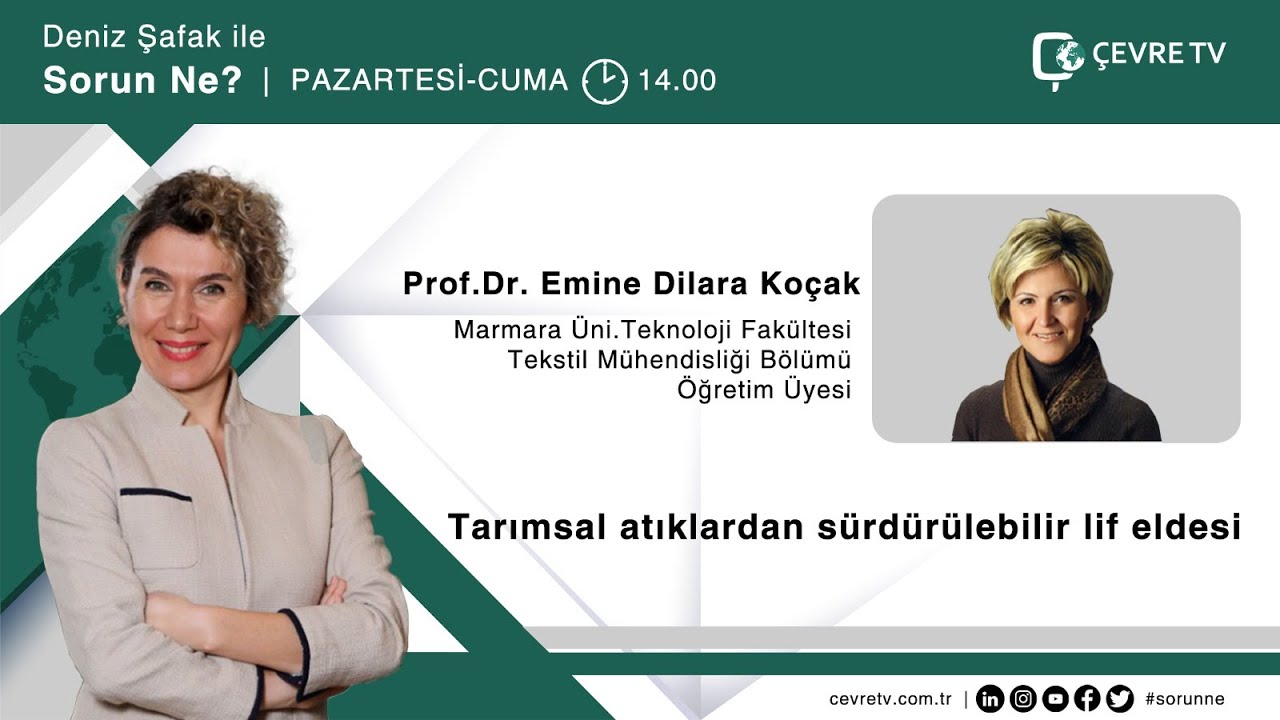 Tarımsal atıklardan sürdürülebilir lif eldesi /  Prof.Dr Emine Dilara Koçak Marmara Üni Öğr. Üyesi