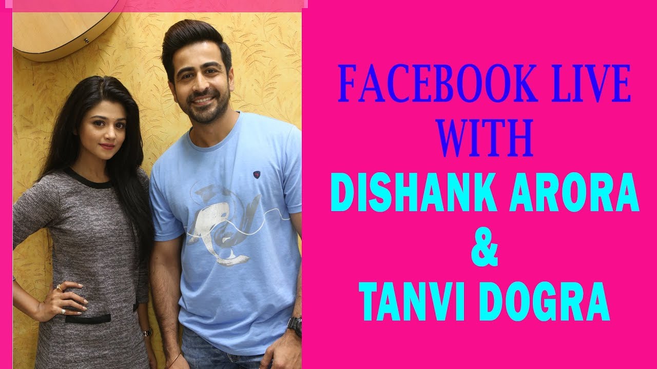 Facebook Live with Dishank Arora and  Tanvi Dogra
