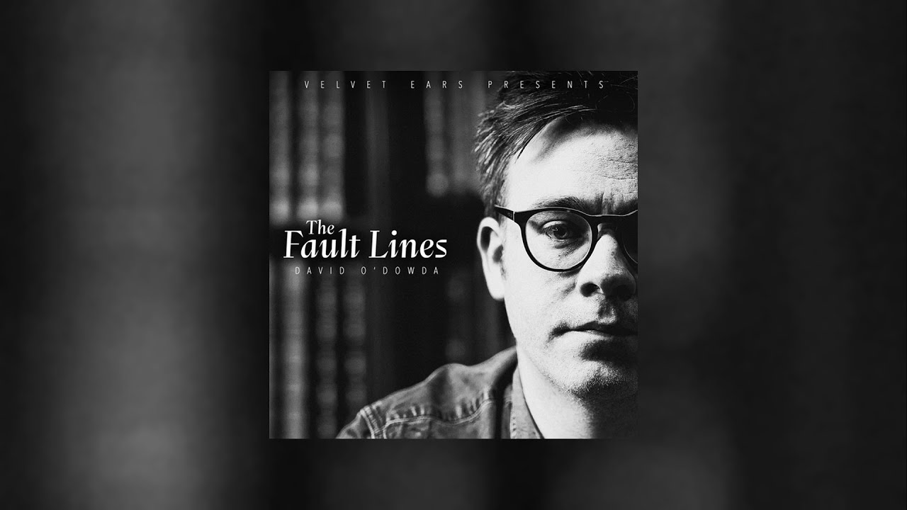 David O'Dowda - The Fault Lines