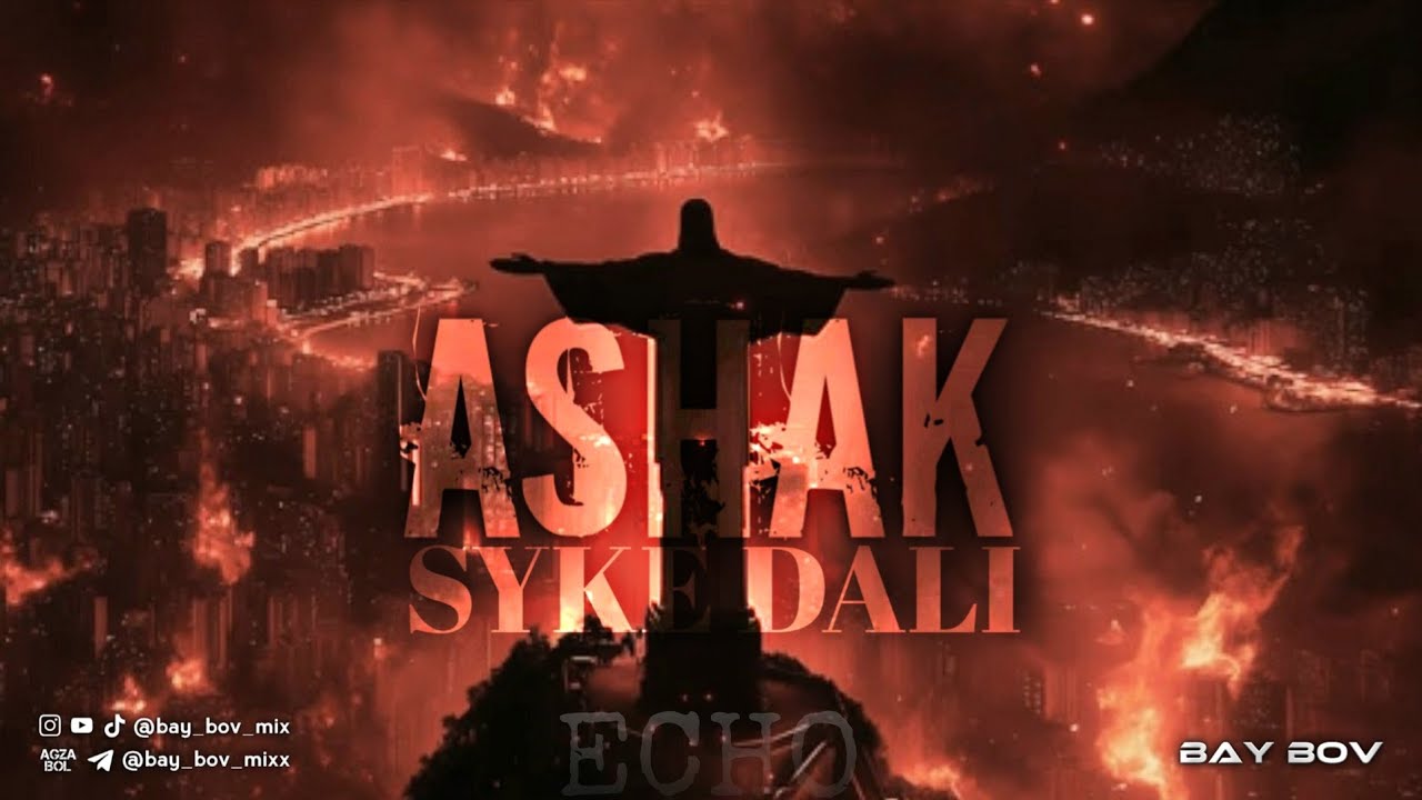 Syke Dali - Ashak (Echo Version)