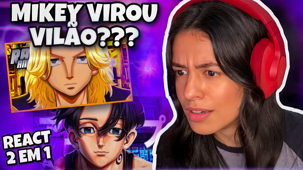 REACT 2 EM 1 Mikey/Manjiro Sano | O Líder Invencível e Futuro Sombrio | AniRap | gostosa reagindo