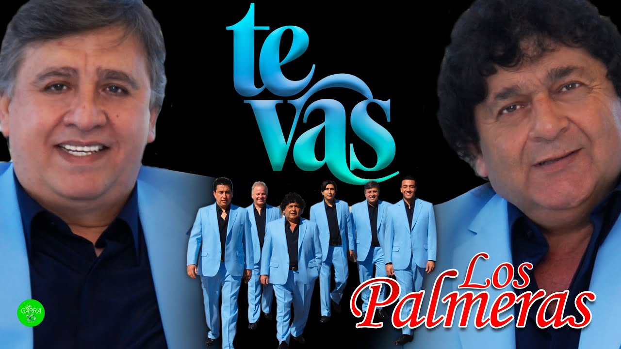 LOS PALMERAS - Te Vas