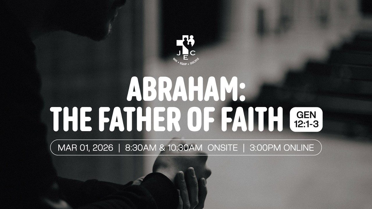 2026-3-1. Rev. Joselito Chua. Abraham: The Father of Faith. Gen 12:1-3.