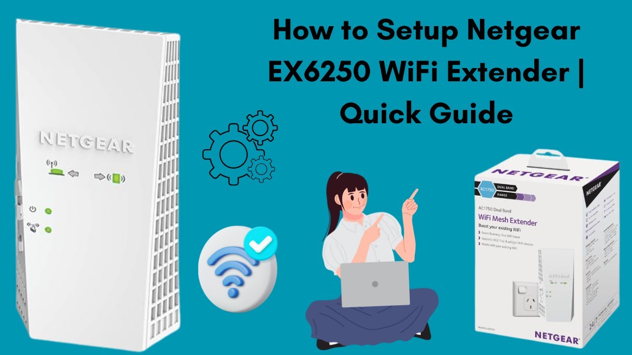 How to Setup Netgear EX6250 WiFi Extender | Quick Guide