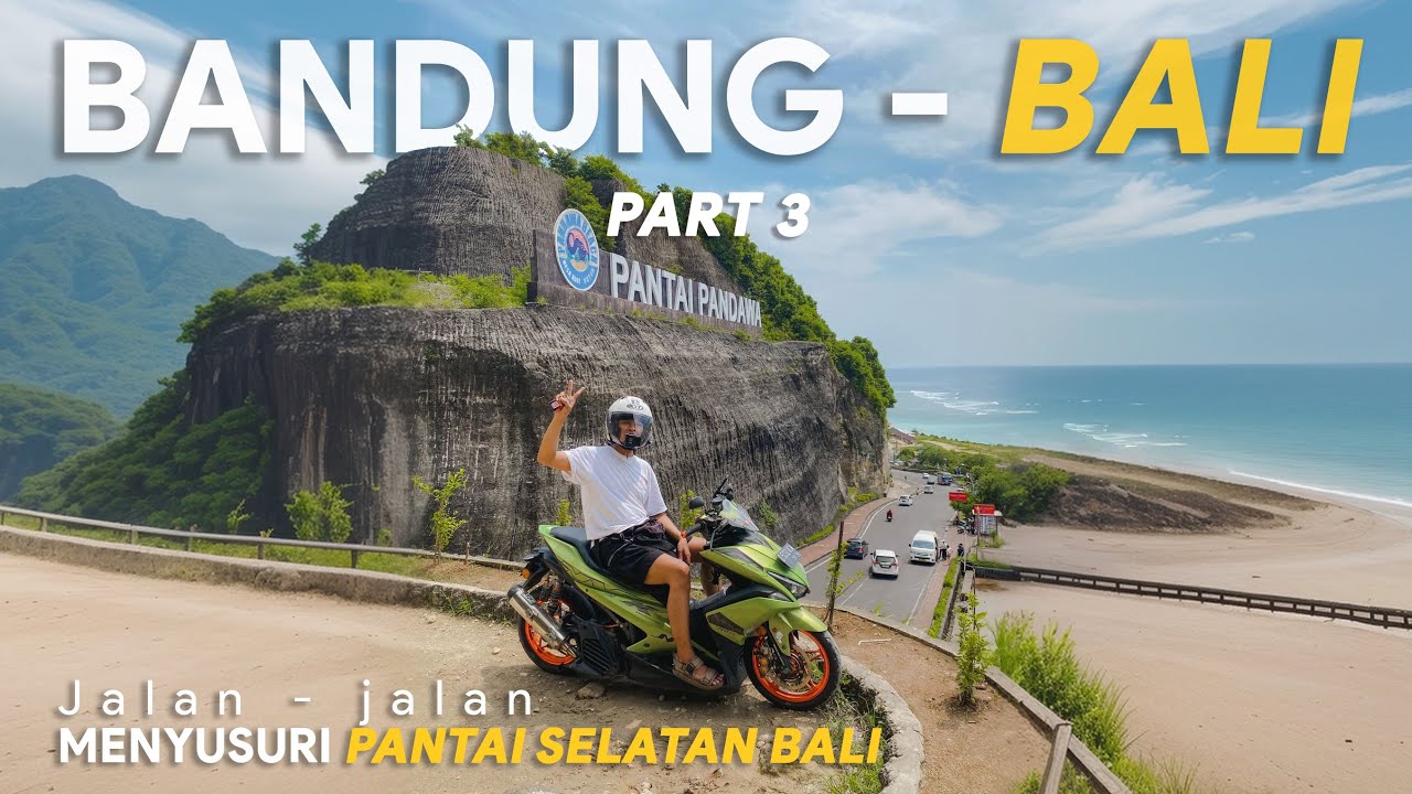 TOURING BANDUNG - BALI PART 3 | EXPLORE PULAU BALI | AEROX 155 & BEAT Fi | 2025