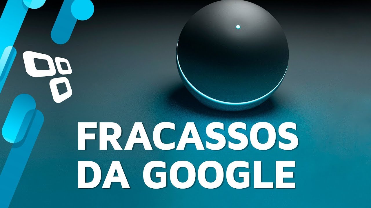 Os 5 maiores fracassos da Google - TecMundo