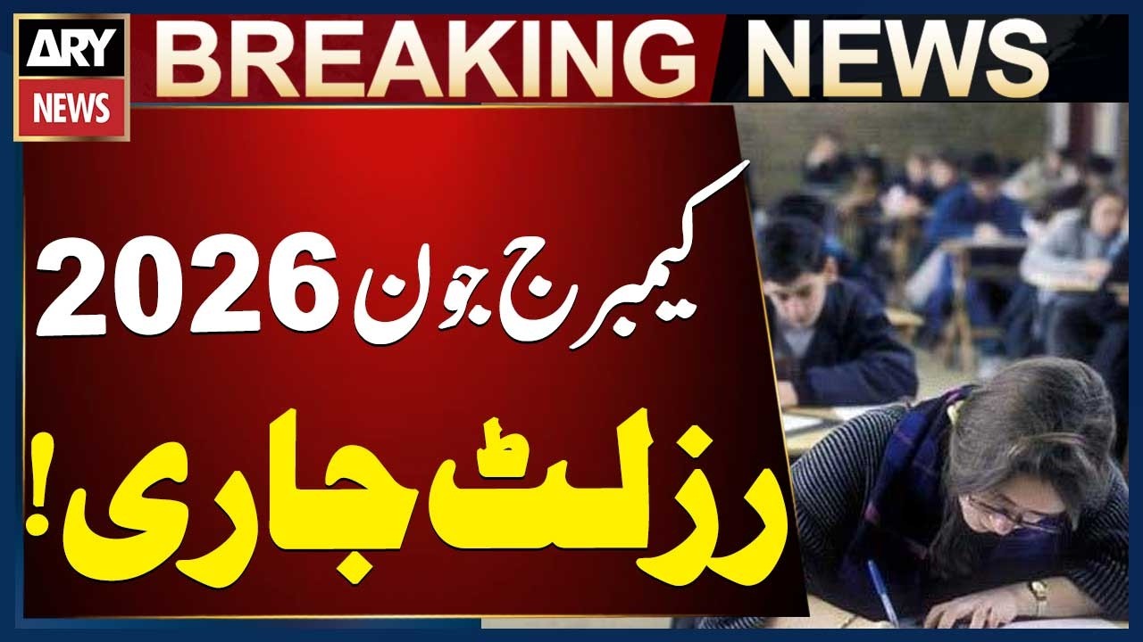 Cambridge June 2026 Exam Results Released in Pakistan | Over 100,000 Students Appeared