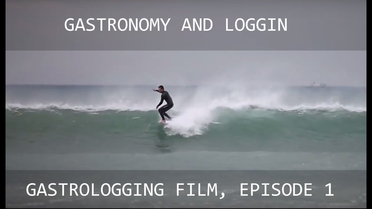 LONGBOARD SURF MOVIE: GASTROLOGGING EPISODE 1