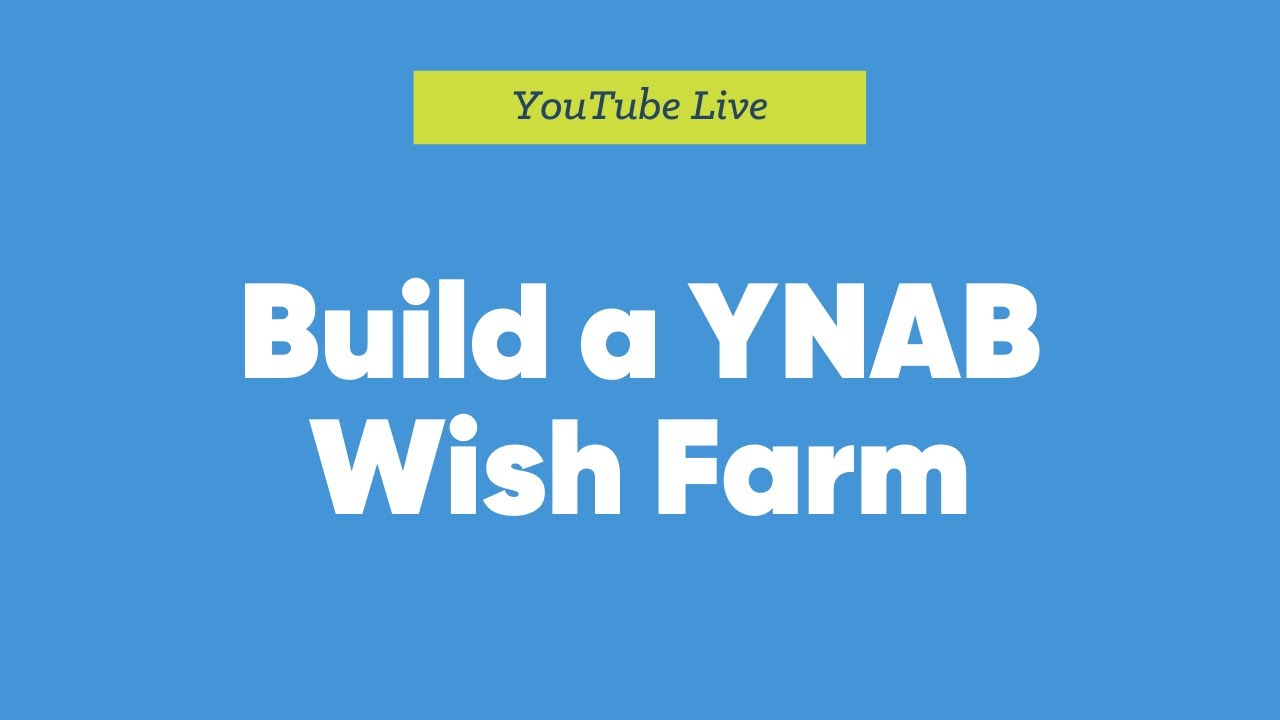 Build a YNAB Wish Farm