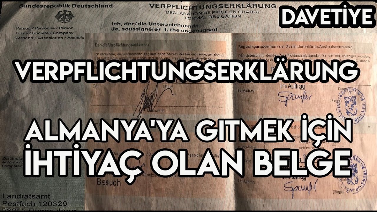 Almanya'ya Gitmek İçin İhtiyaç Olan Belge! #Davetiye    Verpflichtungserklärung (tüm detaylar)