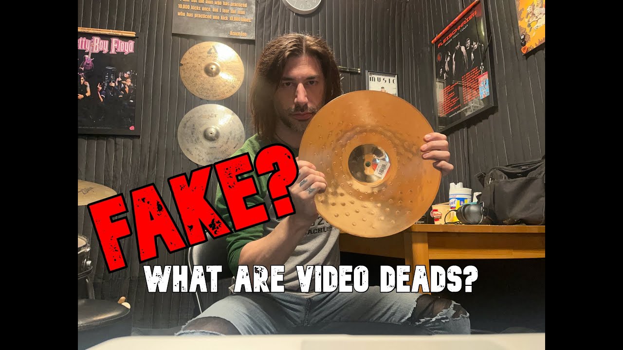Fake Cymbals? What are Video Deads?
