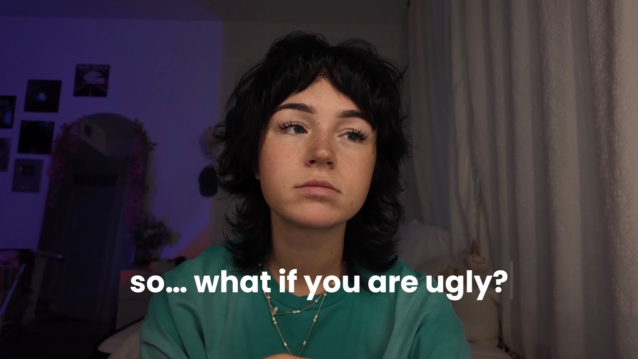 youll never be pretty enough, and thats ok