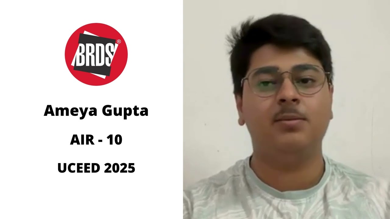 Ameya Gupta | AIR 10 | UCEED Exam | UCEED 2025 Result | Best UCEED Coaching 2025-26 | BRDS