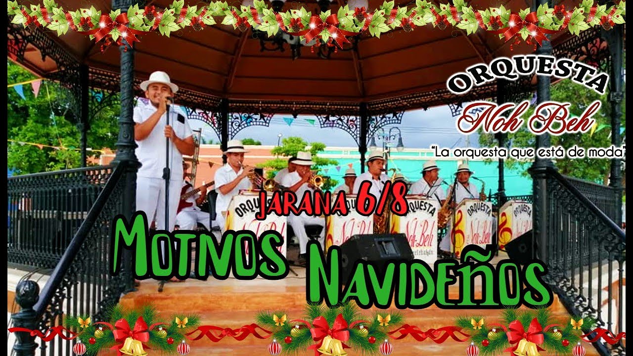 jarana MOTIVOS NAVIDEÑOS- orquesta jaranera  NOH  BEH  - jarana yucateca
