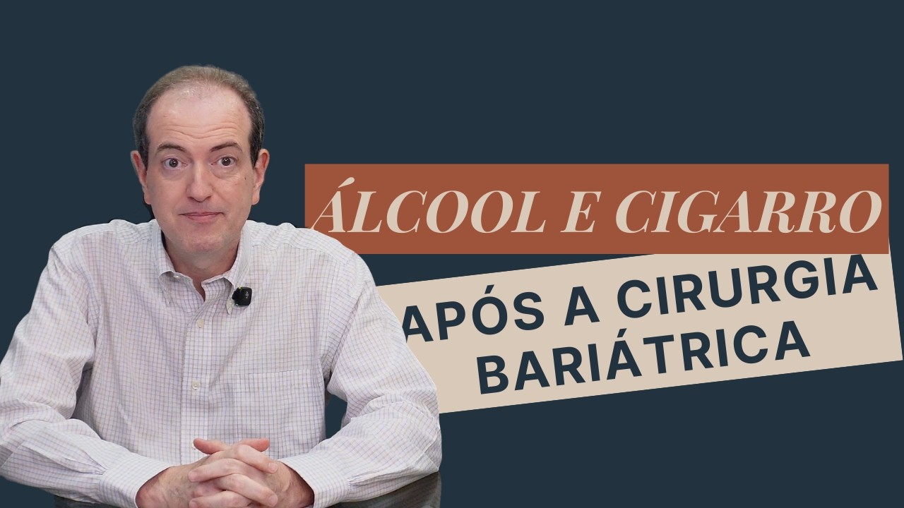 Quais os efeitos reais de consumir álcool e cigarro APÓS a Cirurgia Bariátrica?